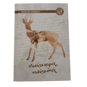 Nadler Herbert Vadásznapok Vadászévek
