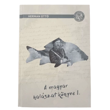 Herman Ottó A Magyar Halászat Könyve 1.