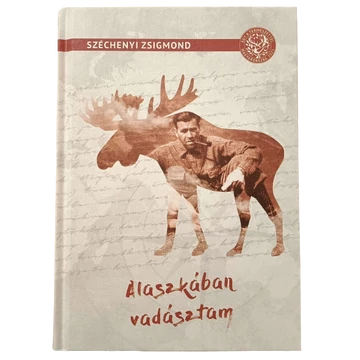 Széchenyi Zsigmond Alaszkában Vadásztam