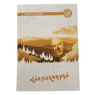 Fekete István Rózsakunyhó