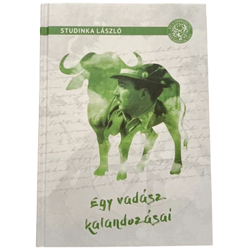 Studinka László Egy Vadász Kalandozásai