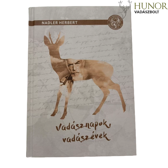 Nadler Herbert Vadásznapok Vadászévek