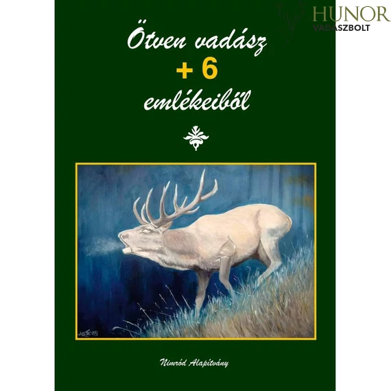 Dr Gergely Imre 50 Vadász + 6 Emlékeiből