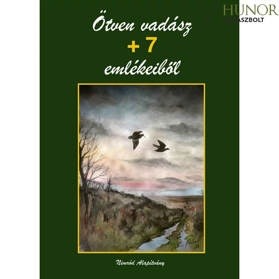 Dr Gergely Imre 50 Vadász + 7 Emlékeiből