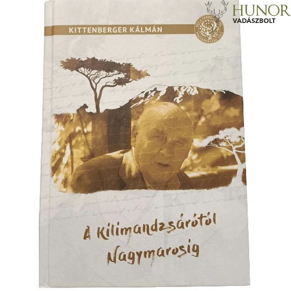 Kittenberger Kálmán A Kilimandszárótól Nagymarosig
