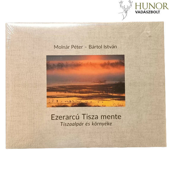 Molnár Péter Bártol István Ezerarcú Tisza Mente