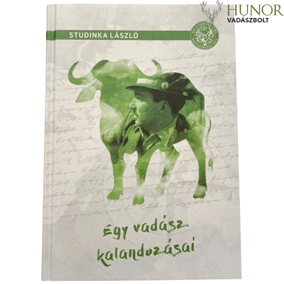 Studinka László Egy Vadász Kalandozásai