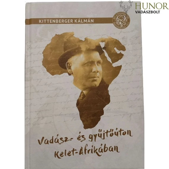 Kittenberger Kálmán Vadász És Gyüjtőúton Kelet Afrikában