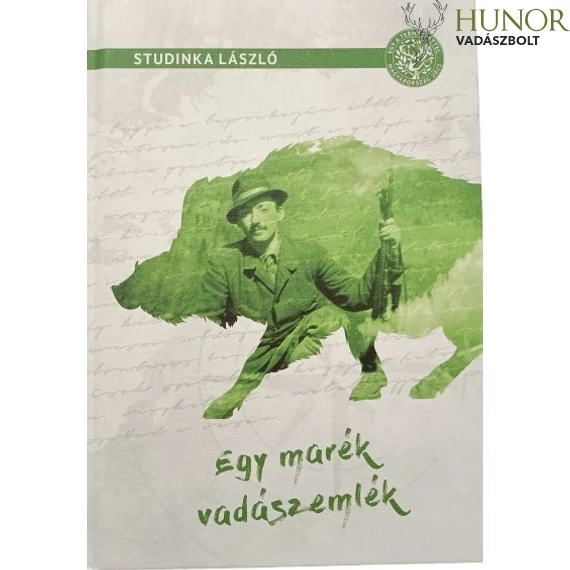 Studinka László Egy Marék Vadászemlék