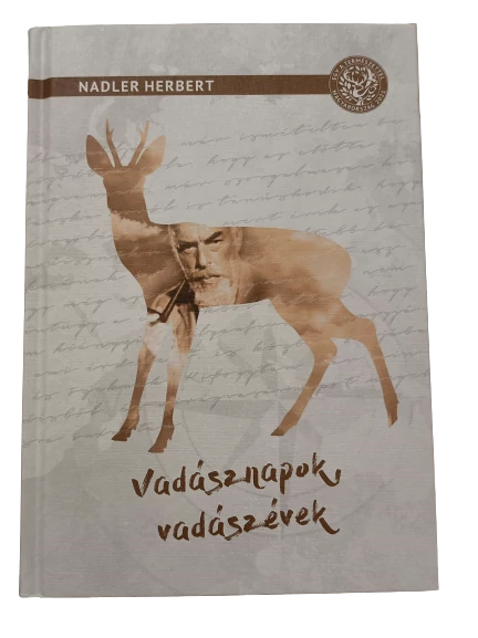 Nadler Herbert Vadásznapok Vadászévek