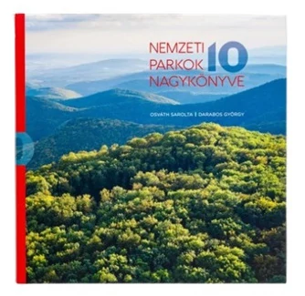 Könyv Osváth Sarolta Nemzeti Parkok Nagykönyve