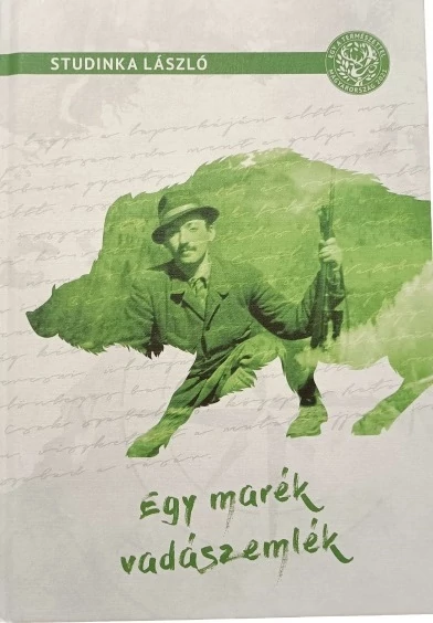 Studinka László Egy Marék Vadászemlék
